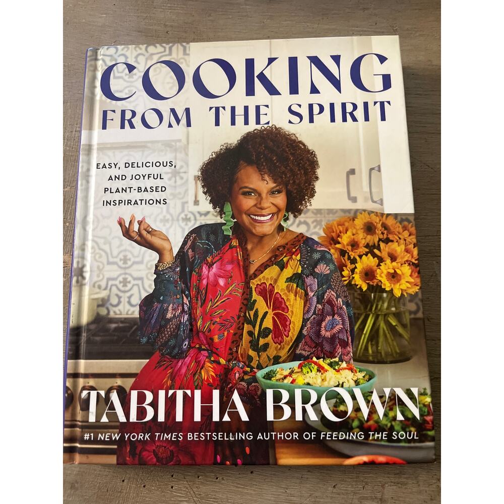 Cooking from the spirit cookbook by Tabitha Brown easy, delicious,